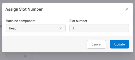 Assign Slot Number dialog with Head selected as the machine component and slot number 1.